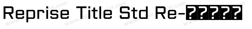 Reprise Title Std Re字体转换
